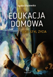 Edukacja domowa jako styl życia