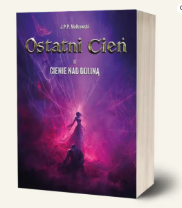 Ostatni cień tom II. Cienie nad doliną
